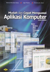 Mudah dan Cepat Menguasai Aplikasi Komputer (revisi kedua)