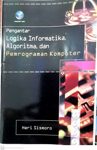 Image of Pengantar Logika Informatika, Algoritma, dan Pemrograman Komputer