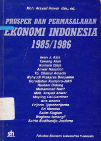 Prospek dan Permasalahan Ekonomi Indonesia 1985/1986