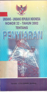 Undang-Undang Republik Indonesia Nomor 32-Tahun 2002 tentang Penyiaran